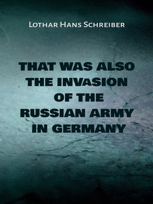 cover image of That was also the invasion of the russian army in Germany